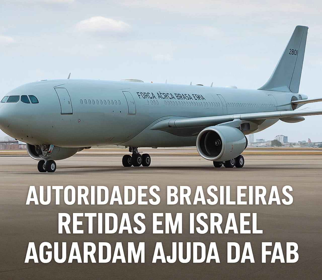 KC 30 da FAB que pode ser enviado para ISRAEL.