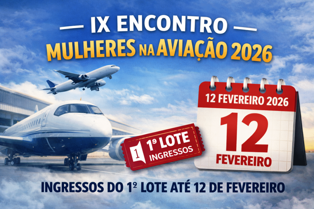 IX Encontro Mulheres na Aviação 2026 entra na reta final do 1º lote de ingressos_Imagem ilustrativa