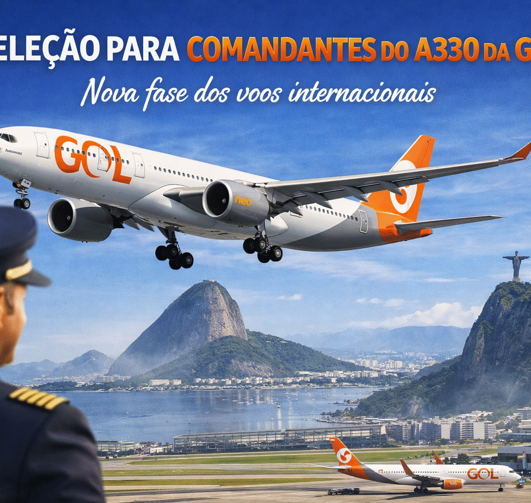 GOL abre seleção para comandantes do A330 e acelera nova fase dos voos internacionais