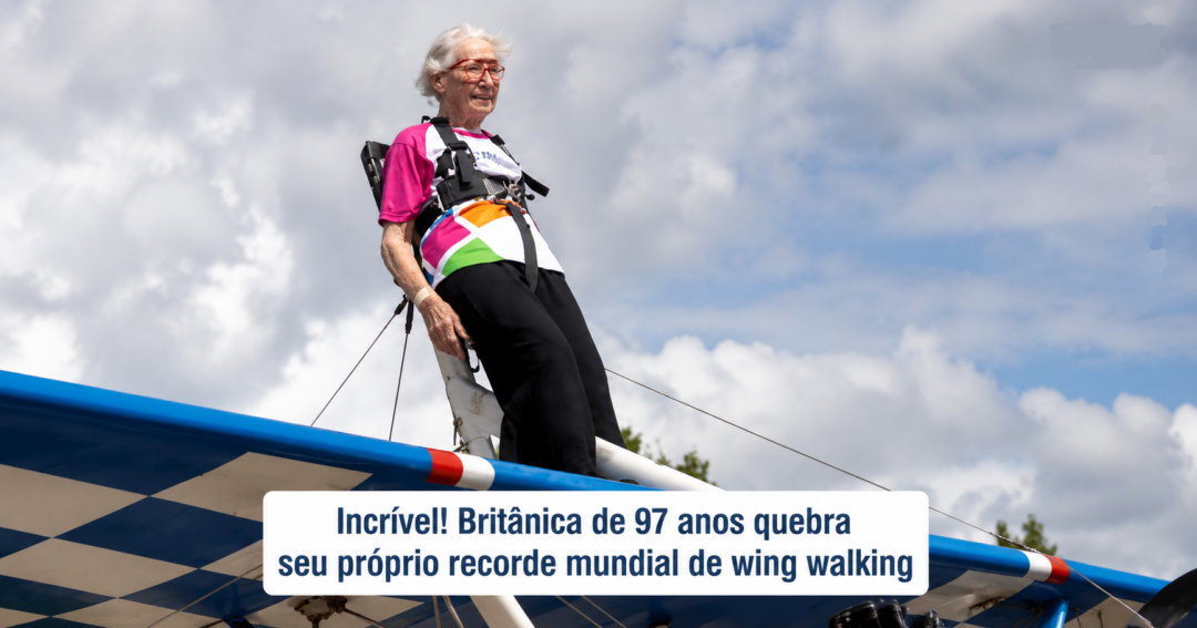 Britânica de 97 anos quebra recorde mundial de wing walking_Imagem Divulgação
