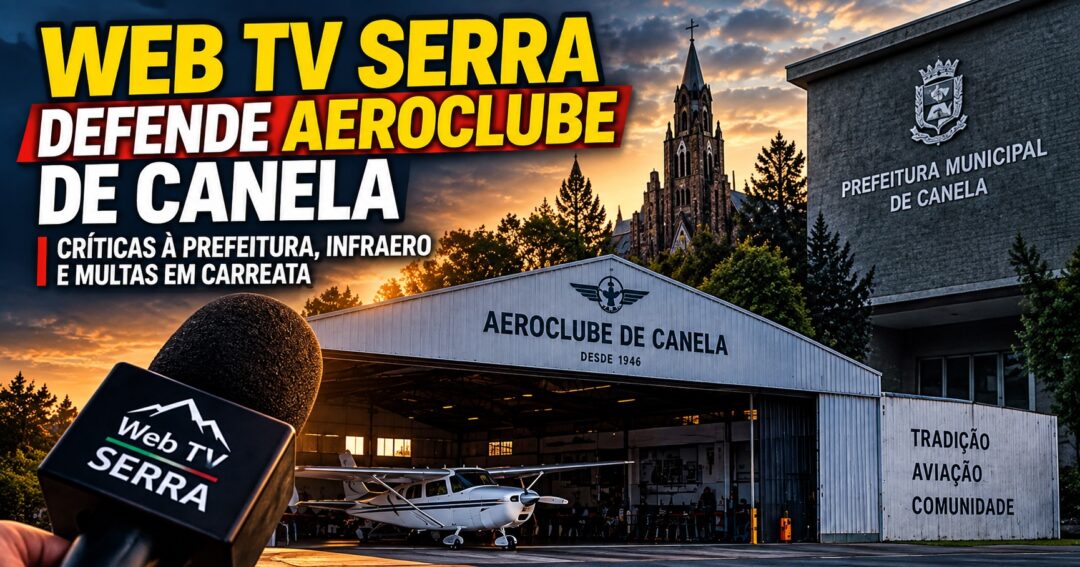 Web-TV-Serra-defende-Aeroclube-de-Canela-em-manifestacao-publica-1