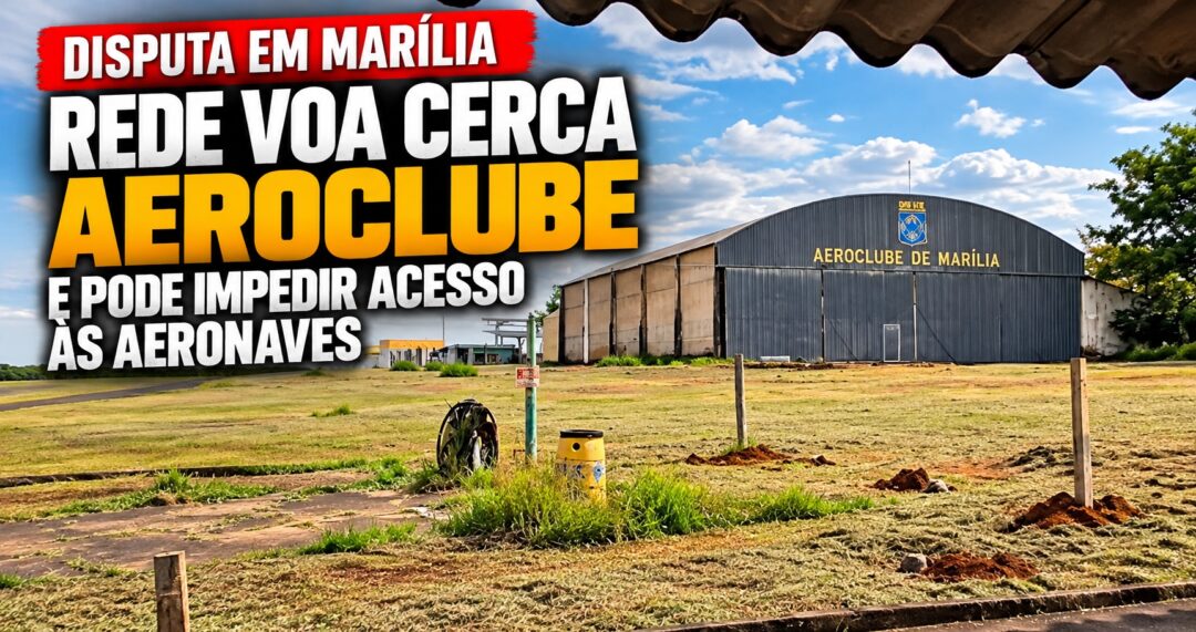 Aeroclube-de-Marilia-enfrenta-disputa-com-a-Rede-VOA-apos-instalacao-de-alambrados-que-ameacam-o-acesso-de-aeronaves-as-pistas1.