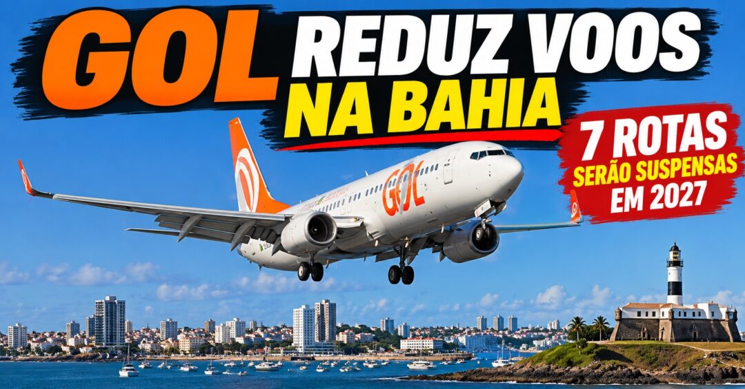 GOL-reduz-voos-na-Bahia-e-altera-rotas.