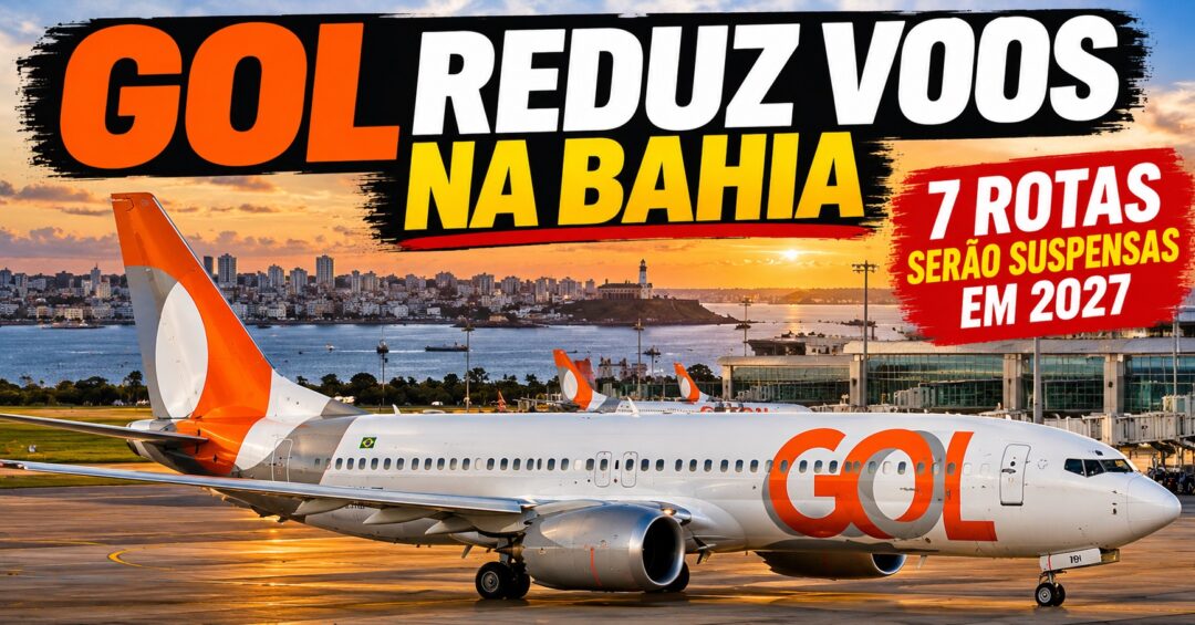 GOL-suspende-sete-rotas-de-Salvador-em-2027-1