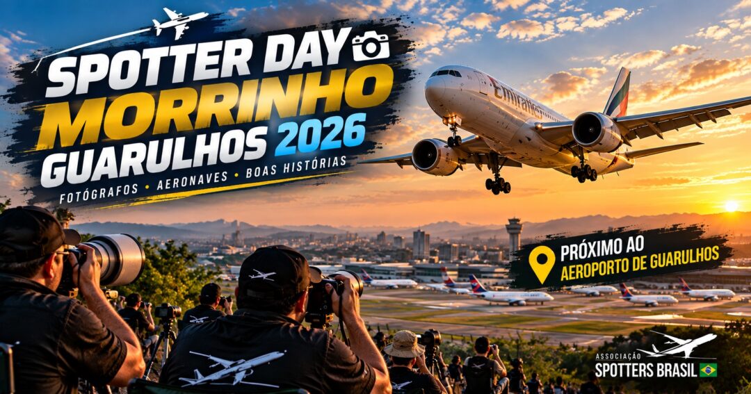 Spotter-Day-Morrinho-2026-proximo-ao-Aeroporto-de-Guarulhos-1